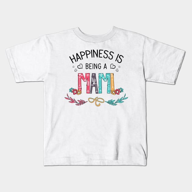 Happiness Is Being A Mami Wildflowers Valentines Mothers Day Kids T-Shirt by KIMIKA